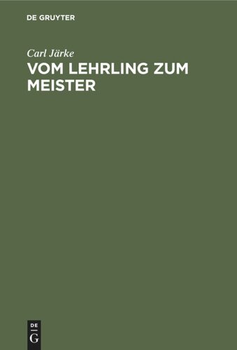 Vom Lehrling zum Meister: Leitfaden für den praktischen Teil der Vorbereitung auf die Meisterprüfung im Herrenschneiderhandwerk
