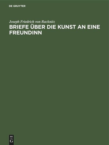 Briefe über die Kunst an eine Freundinn