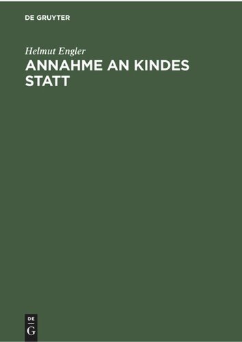 Annahme an Kindes Statt: (§§ 1741–1772 BGB)