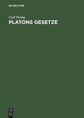 Platons Gesetze: Die Erziehung zum Staate