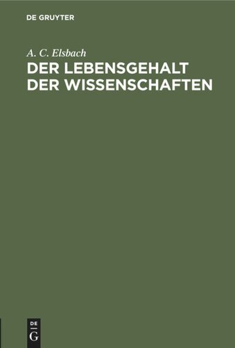 Der Lebensgehalt der Wissenschaften: Wissenschaftstheoretische Grundfragen