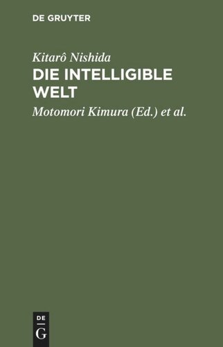 Die intelligible Welt: Drei philosophische Abhandlungen