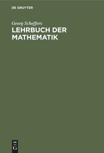 Lehrbuch der Mathematik: Zum Selbstunterricht und für Studierende der Naturwissenschaften und der Technik. Eine Einführung in die Differential- und Integralrechnung und in die analytische Geometrie