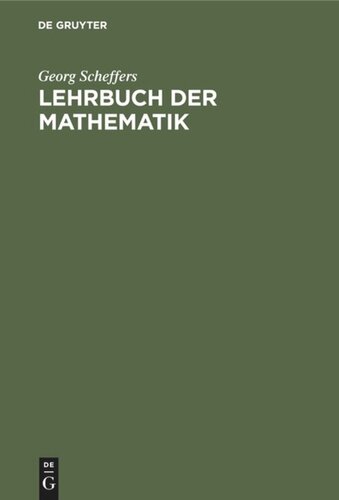Lehrbuch der Mathematik: Zum Selbstunterricht und für Studierende der Naturwissenschaften und der Technik. Eine Einführung in die Differential- und Integralrechnung und in die analytische Geometrie