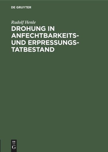 Drohung in Anfechtbarkeits- und Erpressungstatbestand: (§ 123 BGB. § 253 StGB)