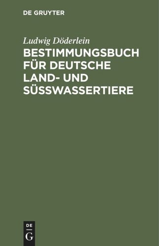 Bestimmungsbuch für deutsche Land- und Süßwassertiere: Mollusken und Wirbeltiere