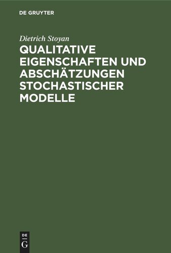 Qualitative Eigenschaften und Abschätzungen stochastischer Modelle