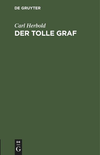 Der tolle Graf: Komische Oper in zwei Akten