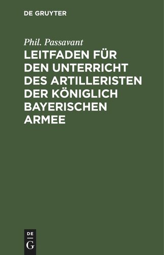 Leitfaden für den Unterricht des Artilleristen der königlich bayerischen Armee