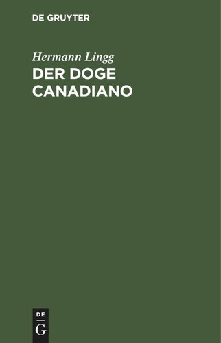 Der Doge Canadiano: Drama in fünf Acten