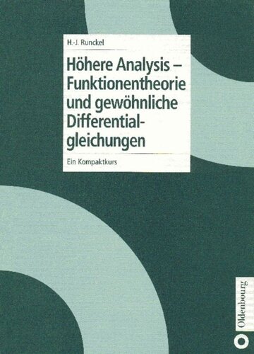 Höhere Analysis - Funktionentheorie und gewöhnliche Differentialgleichungen: Ein Kompaktkurs