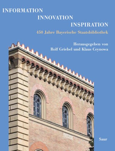 Information - Innovation - Inspiration: 450 Jahre Bayerische Staatsbibliothek