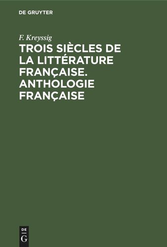 Trois siècles de la littérature française. Anthologie française
