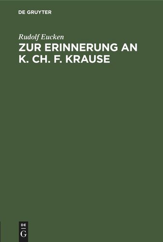 Zur Erinnerung an K. Ch. F. Krause: Festrede gehalten zu Eisenberg am 100. Geburtstage des Philosophen