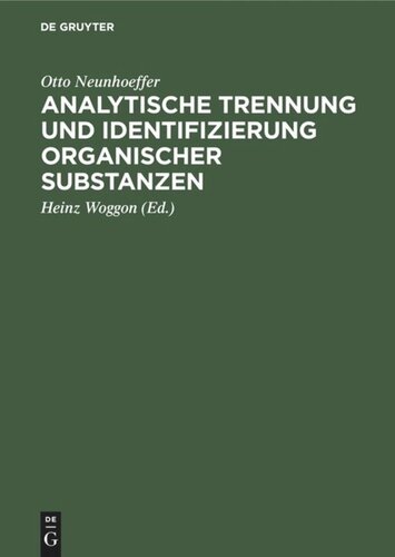 Analytische Trennung und Identifizierung organischer Substanzen: Für den Gebrauch in Unterrichtslaboratorien
