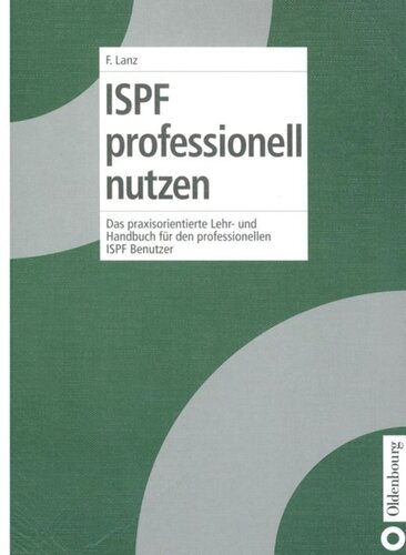 ISPF professionell nutzen: Das praxisorientierte Lehr- und Handbuch für den professionellen ISPF Benutzer