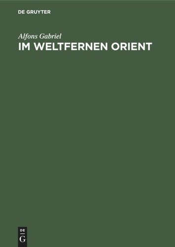 Im weltfernen Orient: Ein Reisebericht