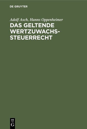 Das geltende Wertzuwachssteuerrecht: Kommentar der Berliner Wertzuwachssteuerordnung Vom 28. März 1928 / 18. April 1929 nebst Pr. Mustersteuerordnung und Wertzuwachssteuerordnungen der bedeutendsten Städte