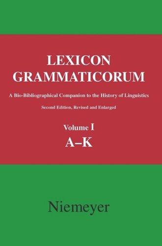 Lexicon Grammaticorum: A bio-bibliographical companion to the history of linguistics