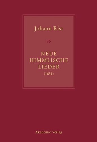 Johann Rist, Neue Himmlische Lieder (1651): Musik von Andreas Hammerschmidt, Michael Jacobi, Jacob Kortkamp, Petrus Meier, Hinrich Pape, Jacob Praetorius, Heinrich Scheidemann, Sigmund Theophil Staden
