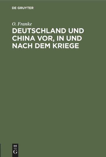 Deutschland und China vor, in und nach dem Kriege: Vortrag gehalten am 29. Januar 1915 zu Bonn a. Rh.