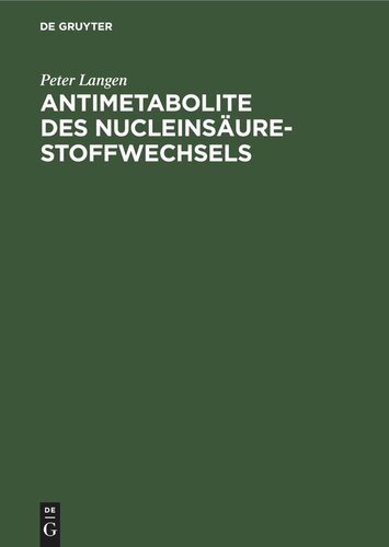 Antimetabolite des Nucleinsäure-Stoffwechsels: Biochemische Grundlagen der Wirkung