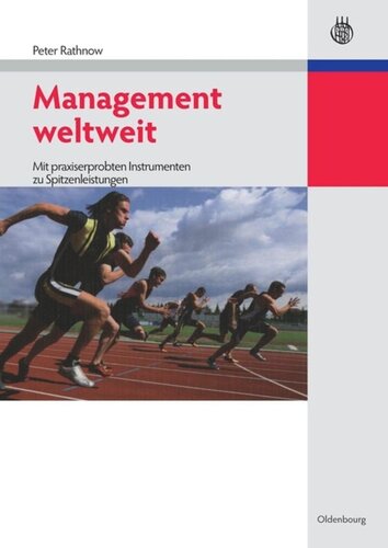 Management weltweit: Mit praxiserprobten Instrumenten zu Spitzenleistungen
