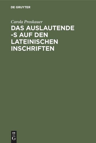 Das auslautende -s auf den lateinischen Inschriften