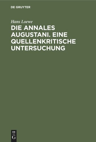 Die Annales Augustani. Eine quellenkritische Untersuchung: Inaugural-Dissertation