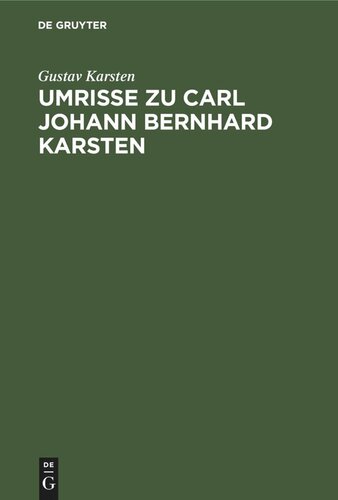 Umrisse zu Carl Johann Bernhard Karsten: Leben und Wirken