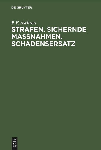 Strafen. Sichernde Massnahmen. Schadensersatz