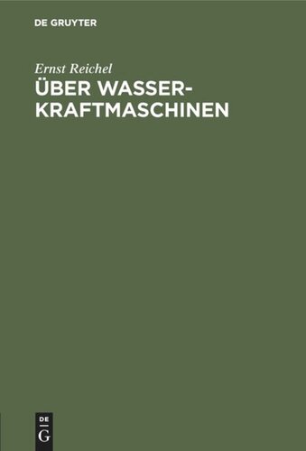 Über Wasserkraftmaschinen: Ein Vortrag für Bauingenieure