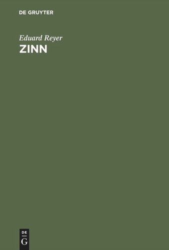 Zinn: Eine geologisch-montanistisch-historische Monografie