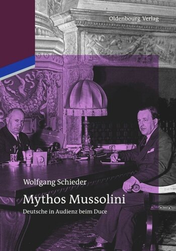 Mythos Mussolini: Deutsche in Audienz beim Duce