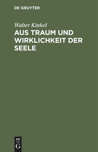 Aus Traum und Wirklichkeit der Seele: Stille Gedanken aus einsamen Stunden