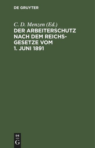 Der Arbeiterschutz nach dem Reichsgesetze vom 1. Juni 1891