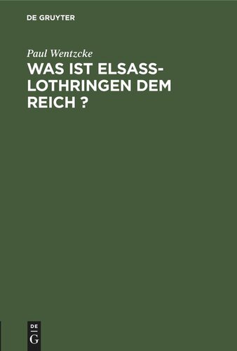 Was ist Elsass-Lothringen dem Reich ?