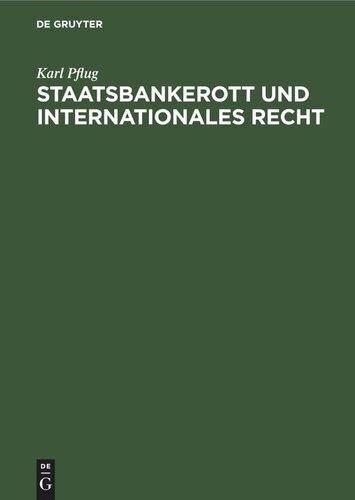 Staatsbankerott und internationales Recht: Gekrönte Preisschrift