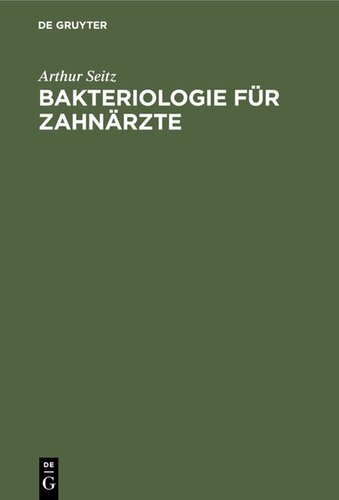 Bakteriologie für Zahnärzte: Einführung in die Mikrobiologie und Infektionskrankheiten
