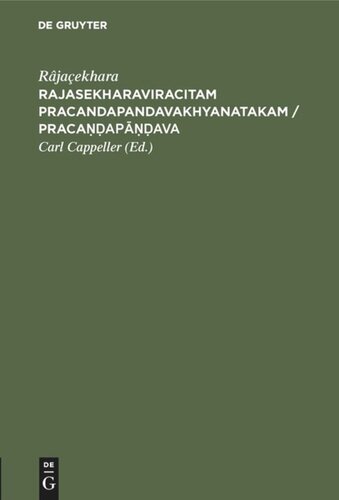 Rajasekharaviracitam Pracandapandavakhyanatakam / Pracaṇḍapāṇḍava: Ein Drama des Râjaçekhara