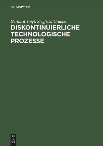 Diskontinuierliche technologische Prozesse: Grundlagen, Analyse, Modellierung, Steuerung
