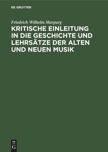 Kritische Einleitung in die Geschichte und Lehrsätze der alten und neuen Musik