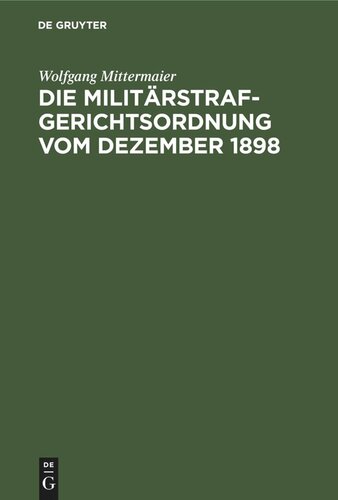 Die Militärstrafgerichtsordnung vom Dezember 1898