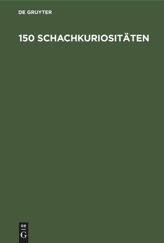 150 Schachkuriositäten