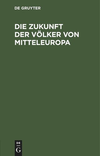Die Zukunft der Völker von Mitteleuropa