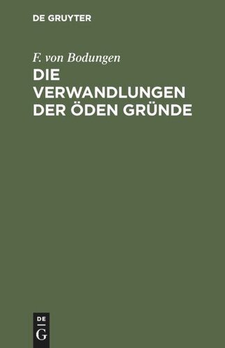 Die Verwandlungen der öden Gründe