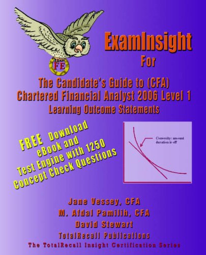 Examinsight for Cfa 2006 Level I Certification: The Candidates Guide to Chartered Financial Analyst Learning Outcome Statements