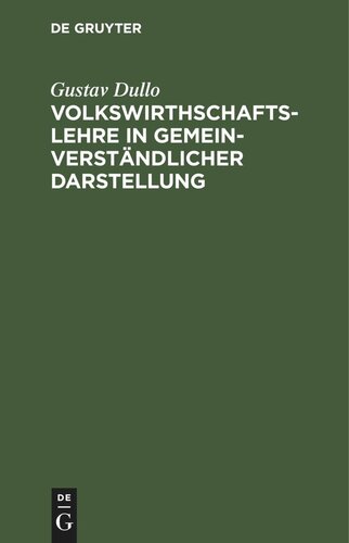 Volkswirthschaftslehre in gemeinverständlicher Darstellung