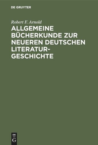 Allgemeine Bücherkunde zur neueren deutschen Literaturgeschichte