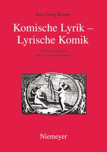 Komische Lyrik – Lyrische Komik: Über Verformungen einer formstrengen Gattung